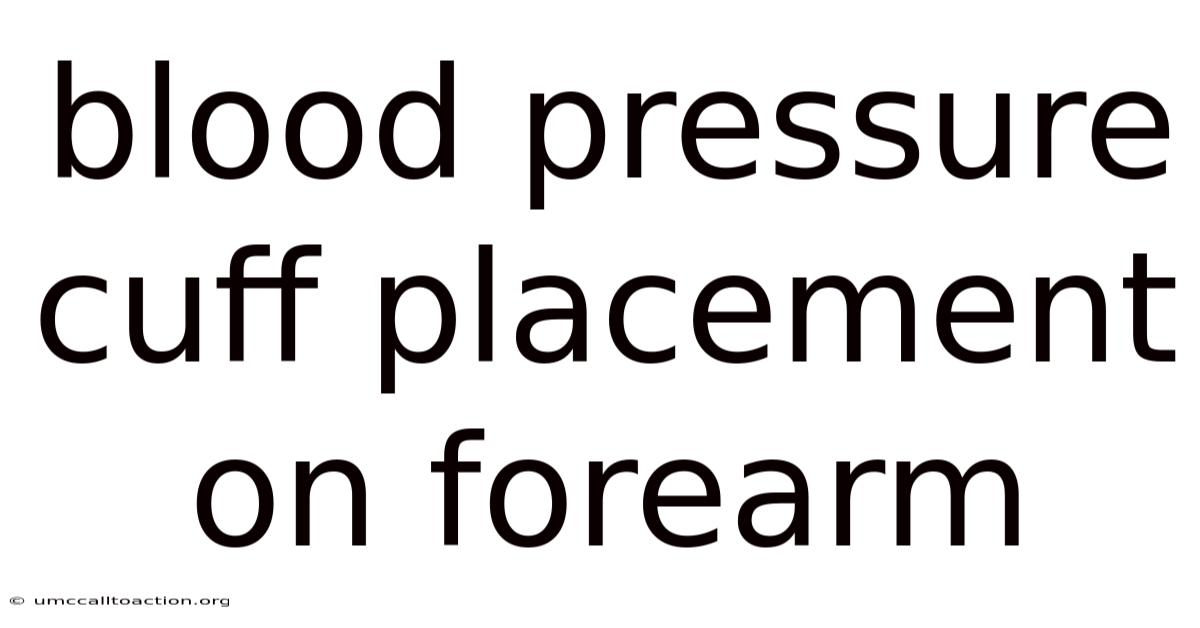 Blood Pressure Cuff Placement On Forearm