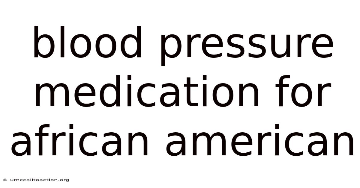 Blood Pressure Medication For African American