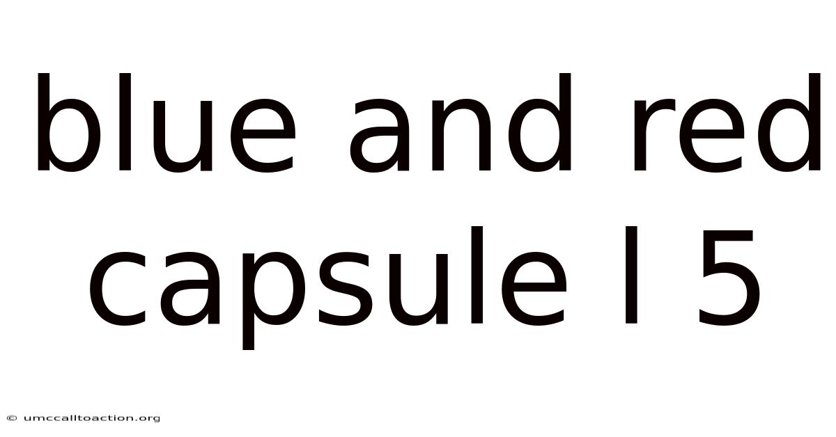 Blue And Red Capsule L 5
