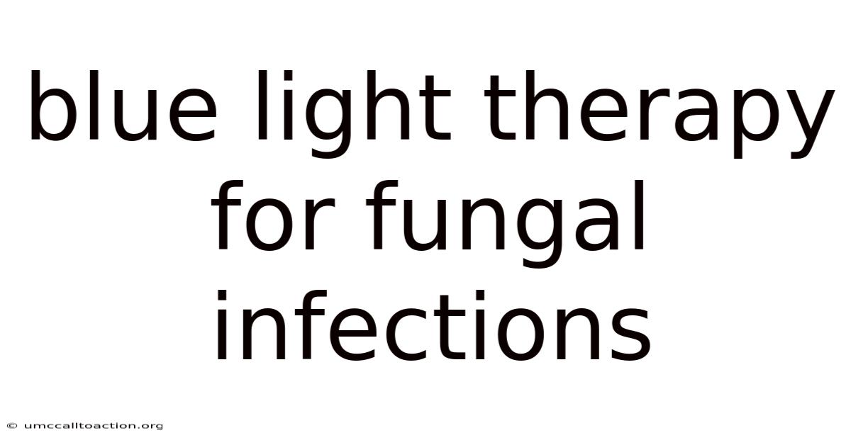 Blue Light Therapy For Fungal Infections