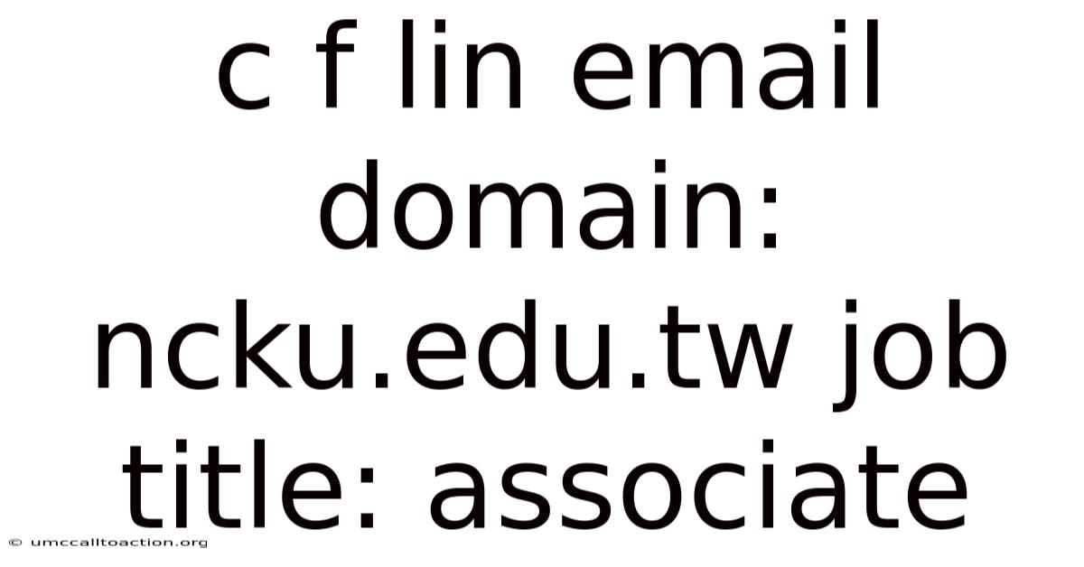 C F Lin Email Domain: Ncku.edu.tw Job Title: Associate
