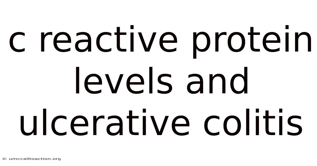C Reactive Protein Levels And Ulcerative Colitis