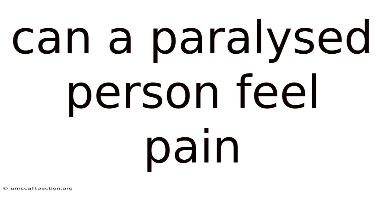 Can A Paralysed Person Feel Pain