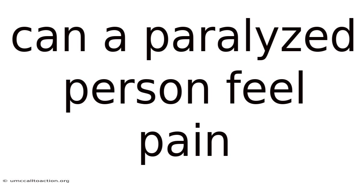 Can A Paralyzed Person Feel Pain