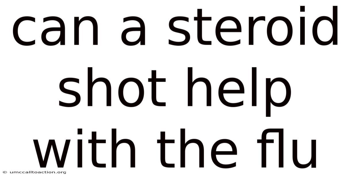 Can A Steroid Shot Help With The Flu