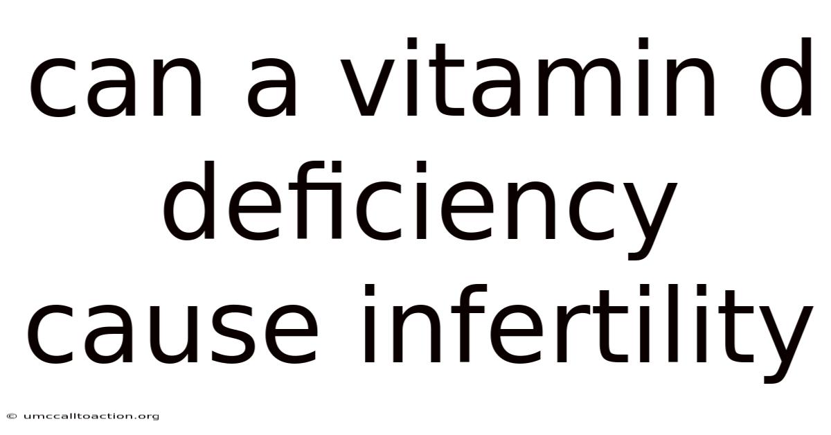 Can A Vitamin D Deficiency Cause Infertility