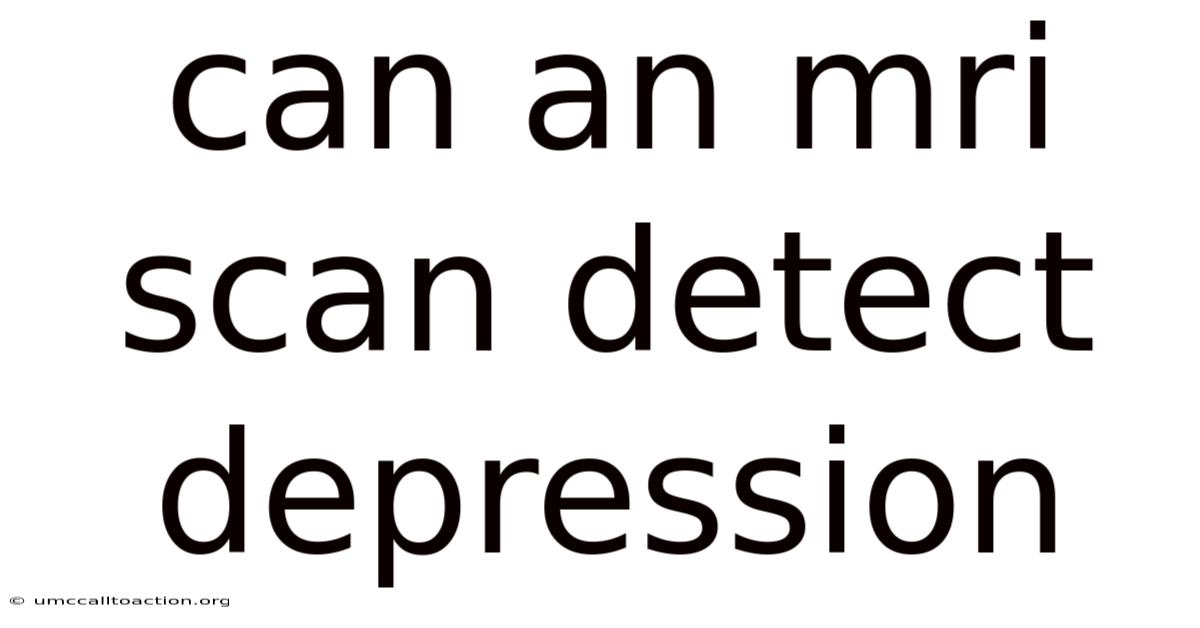 Can An Mri Scan Detect Depression