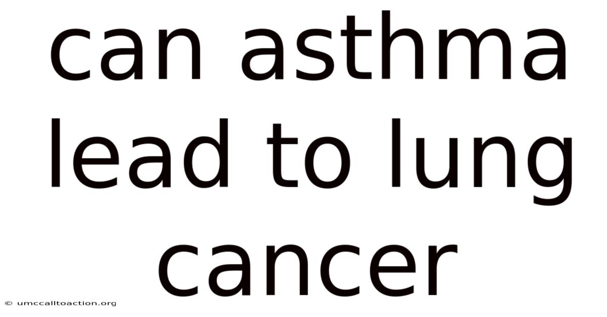 Can Asthma Lead To Lung Cancer