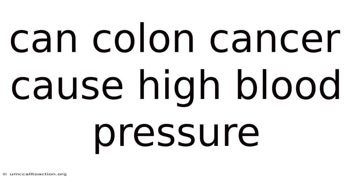 Can Colon Cancer Cause High Blood Pressure