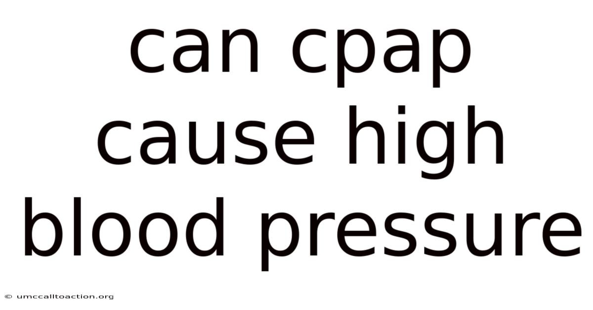 Can Cpap Cause High Blood Pressure