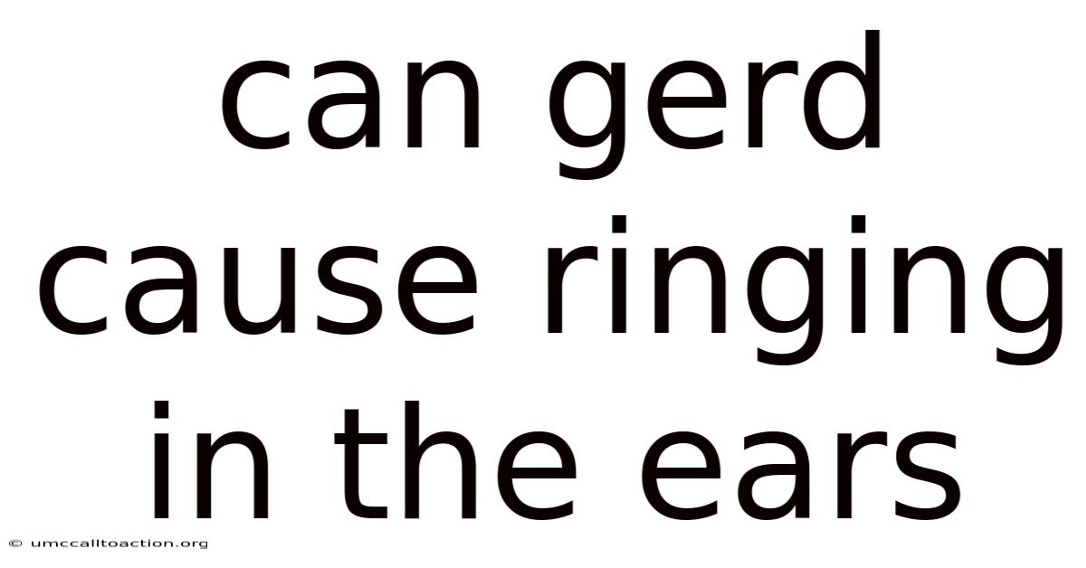 Can Gerd Cause Ringing In The Ears
