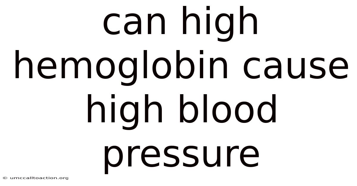 Can High Hemoglobin Cause High Blood Pressure
