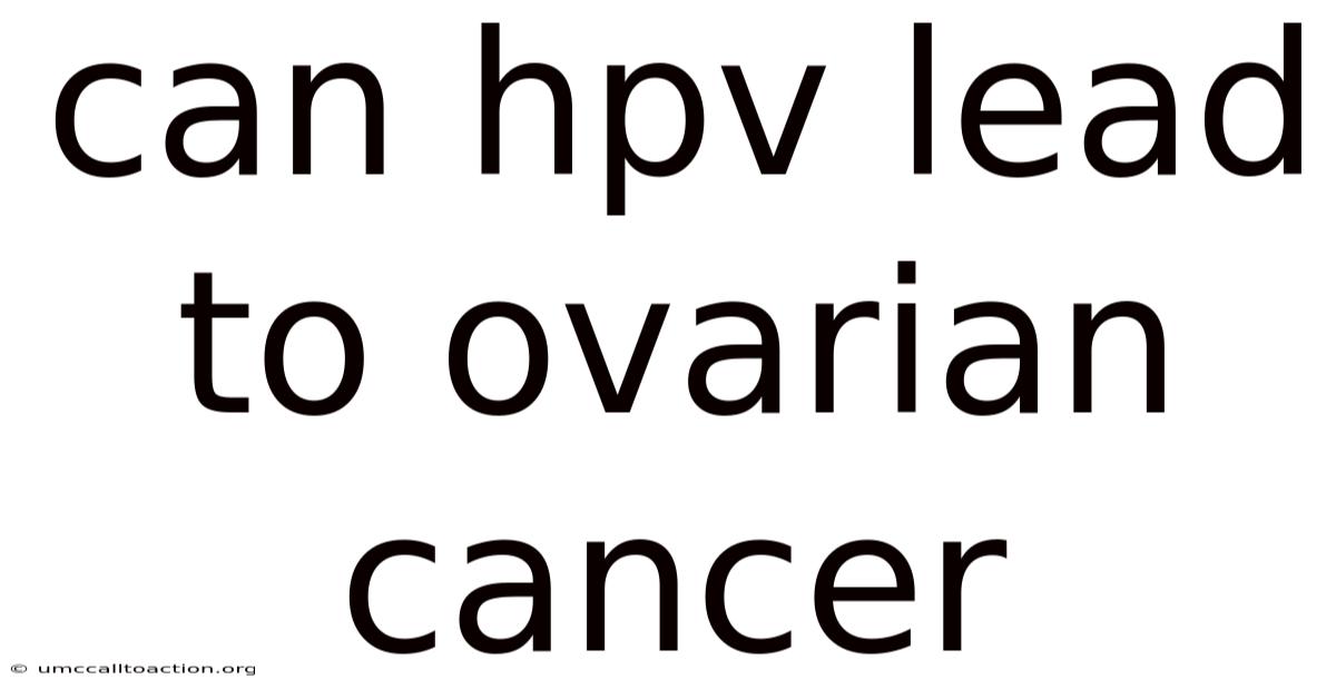 Can Hpv Lead To Ovarian Cancer
