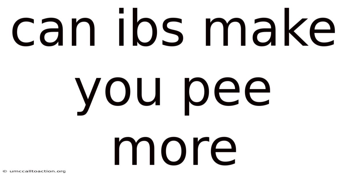 Can Ibs Make You Pee More
