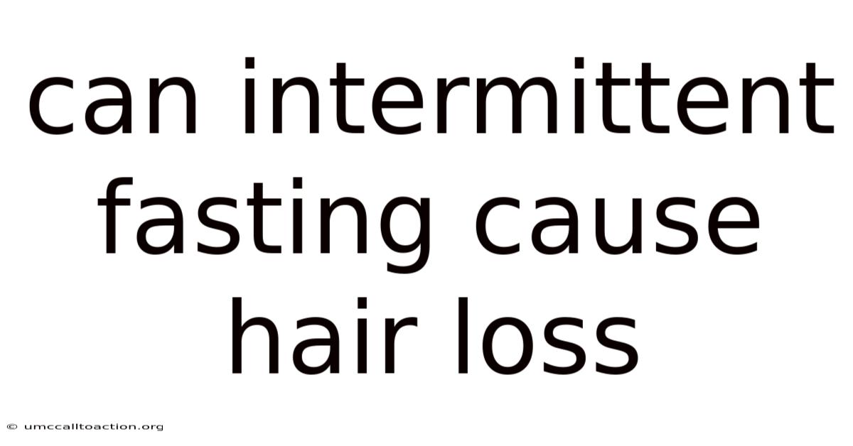 Can Intermittent Fasting Cause Hair Loss