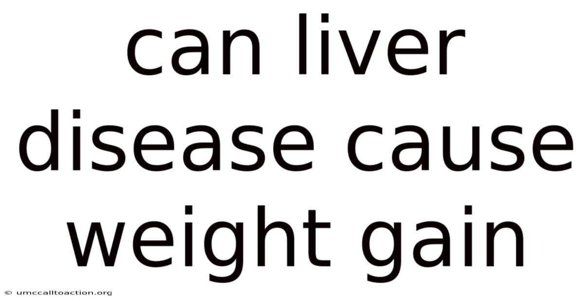 Can Liver Disease Cause Weight Gain
