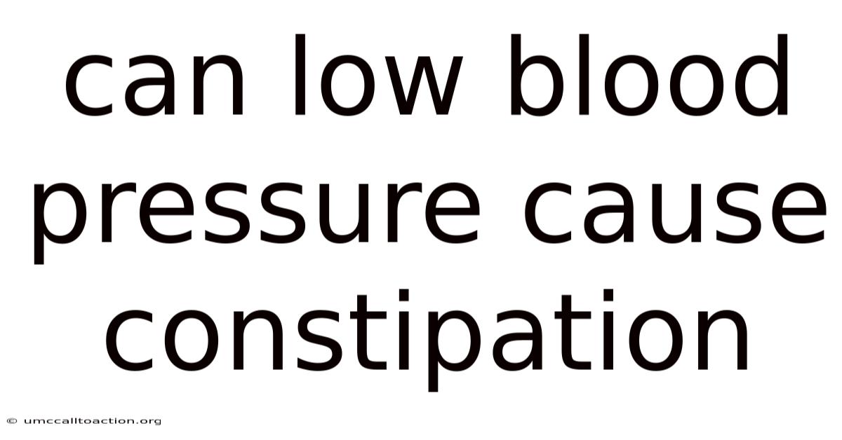 Can Low Blood Pressure Cause Constipation