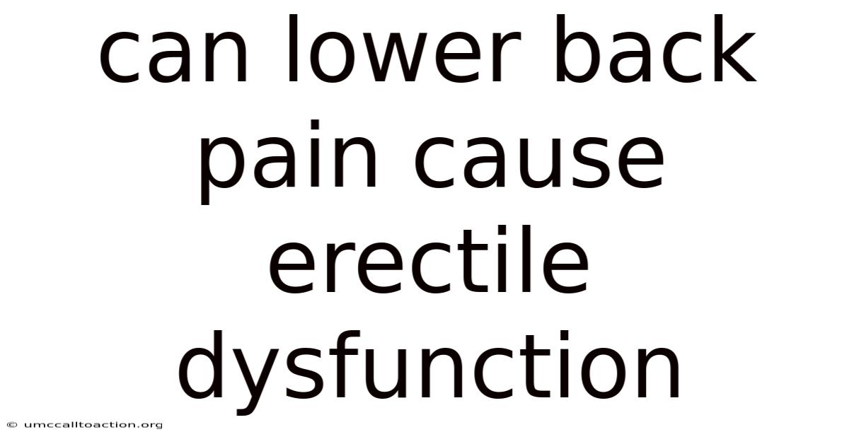 Can Lower Back Pain Cause Erectile Dysfunction