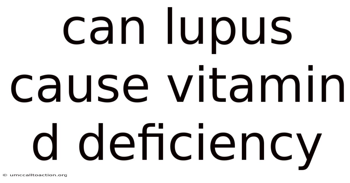 Can Lupus Cause Vitamin D Deficiency