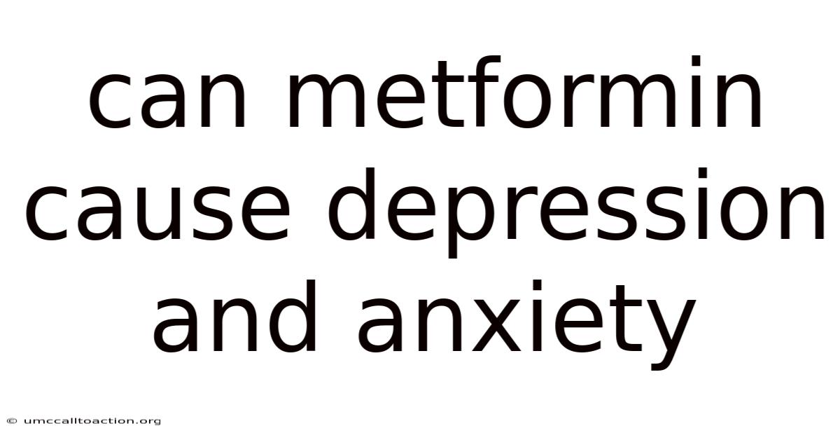 Can Metformin Cause Depression And Anxiety