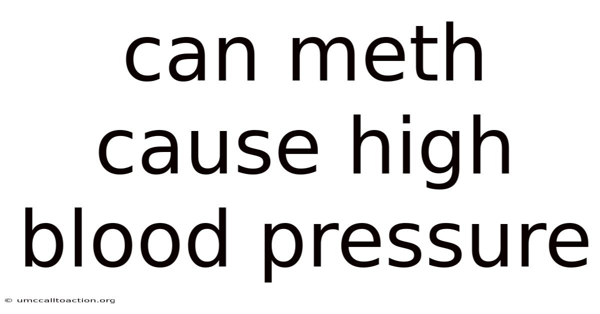 Can Meth Cause High Blood Pressure