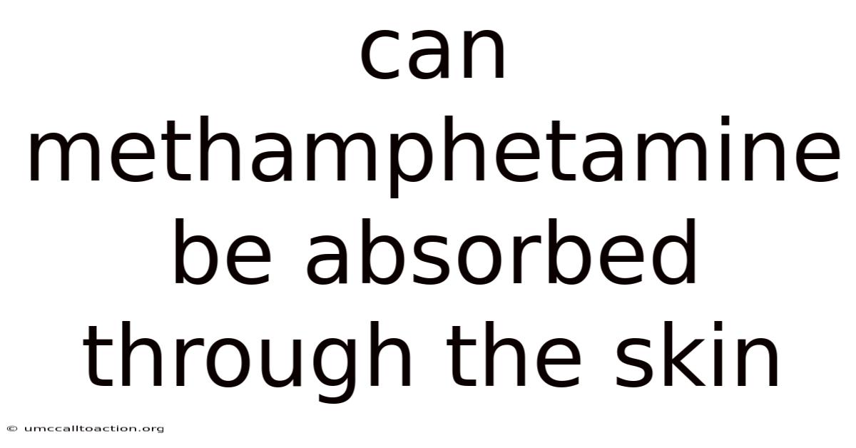 Can Methamphetamine Be Absorbed Through The Skin
