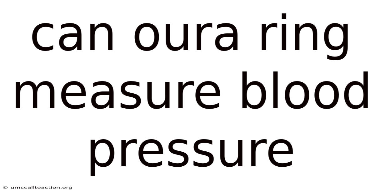 Can Oura Ring Measure Blood Pressure