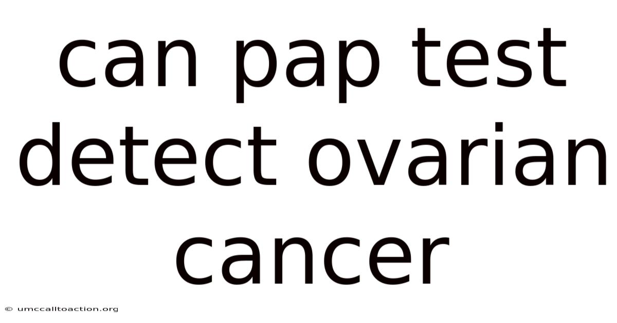 Can Pap Test Detect Ovarian Cancer