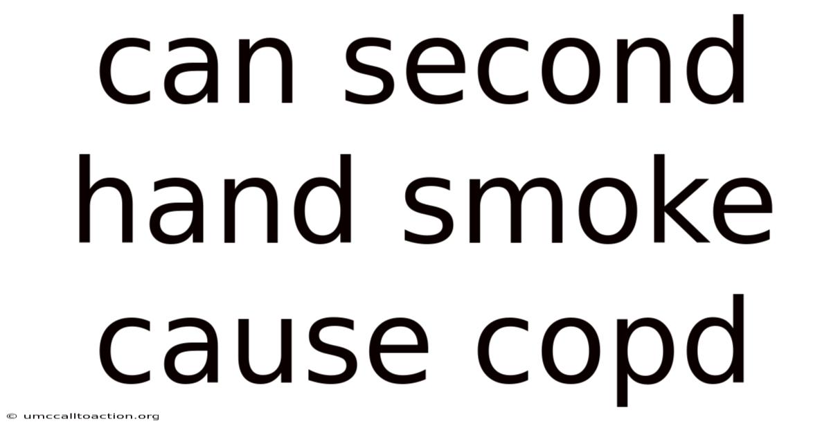 Can Second Hand Smoke Cause Copd