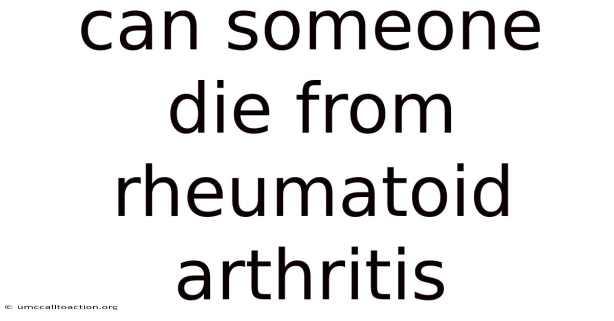 Can Someone Die From Rheumatoid Arthritis