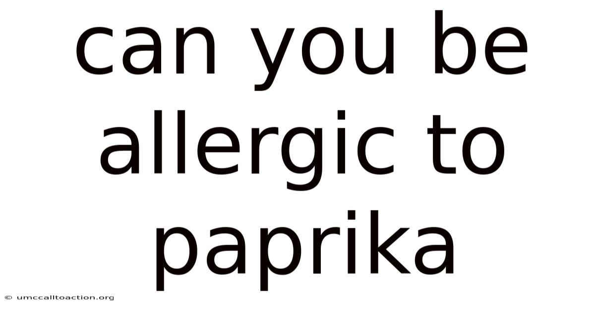 Can You Be Allergic To Paprika