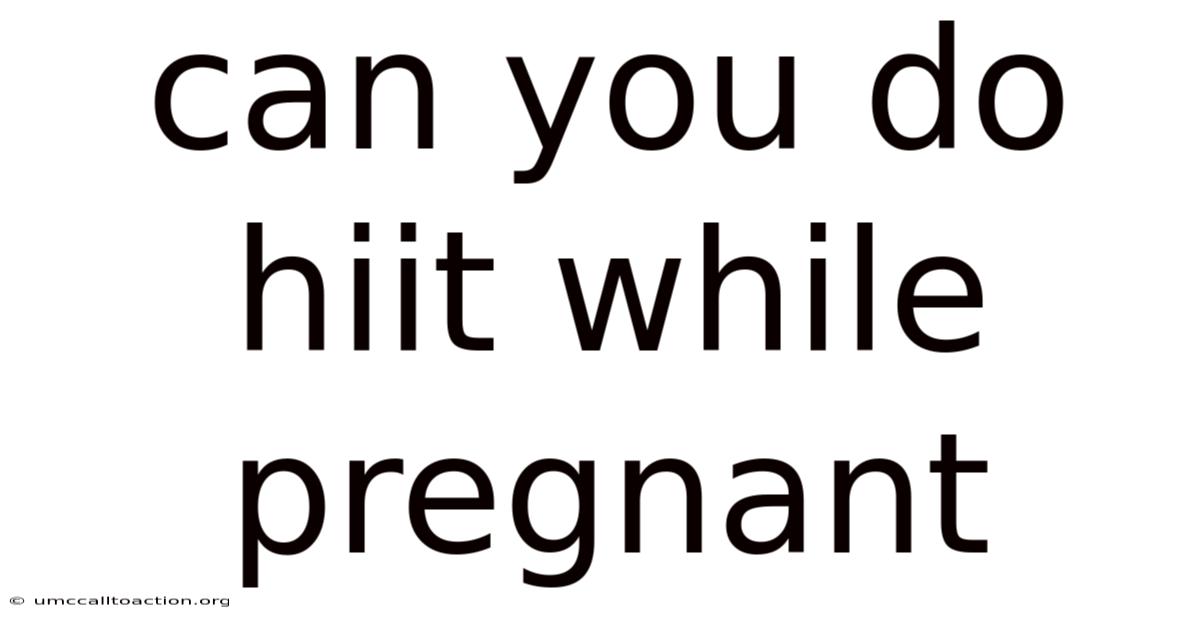 Can You Do Hiit While Pregnant