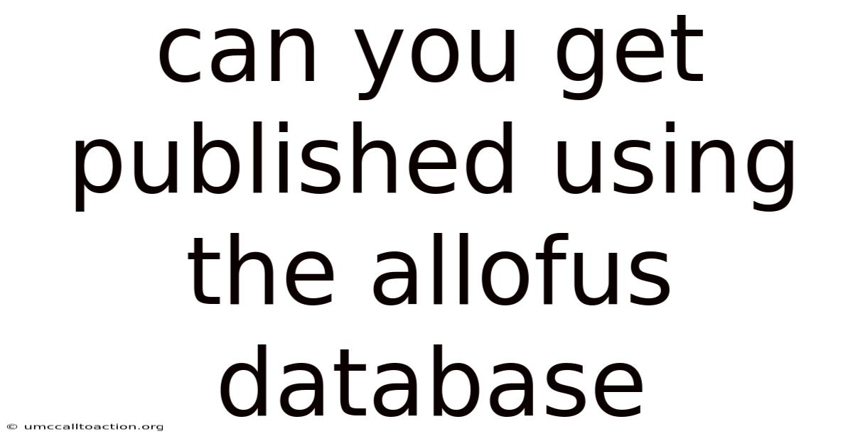 Can You Get Published Using The Allofus Database