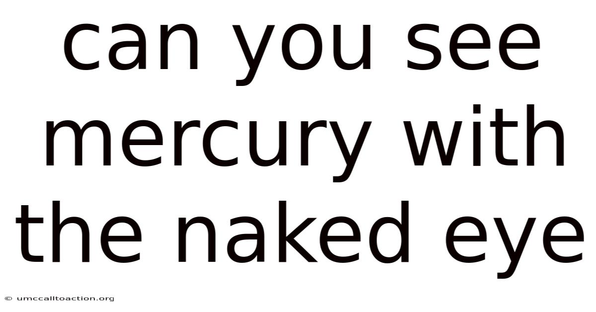 Can You See Mercury With The Naked Eye