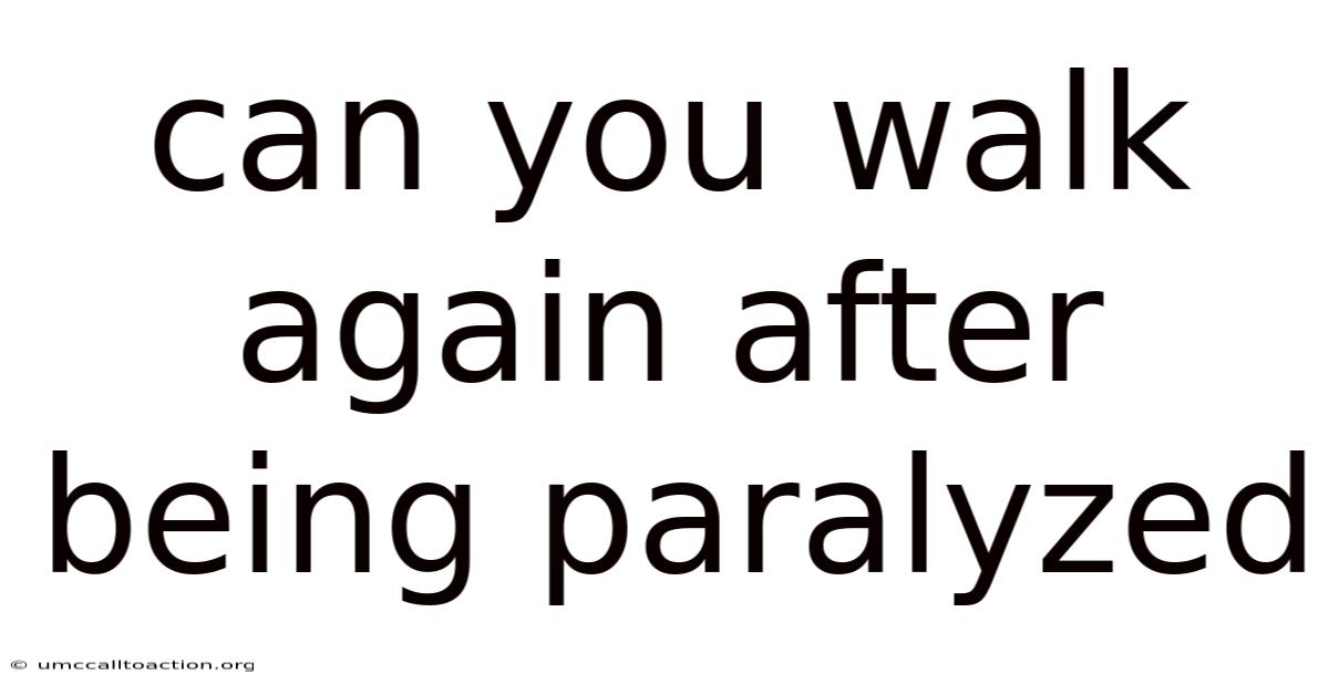 Can You Walk Again After Being Paralyzed