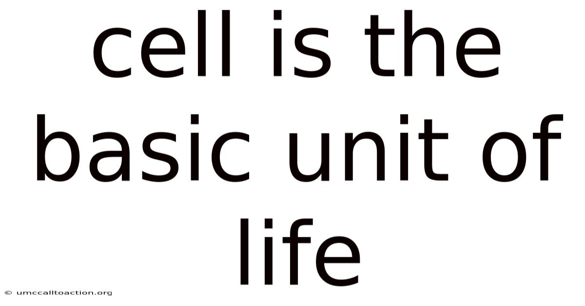 Cell Is The Basic Unit Of Life