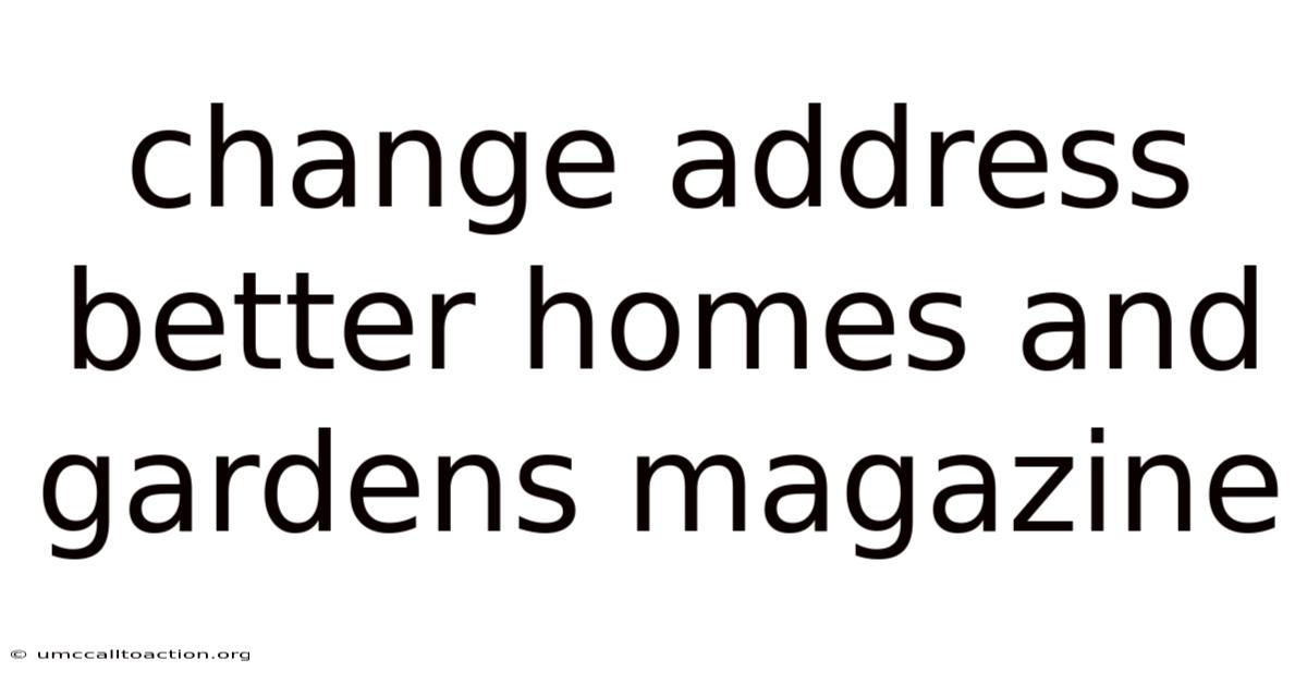 Change Address Better Homes And Gardens Magazine
