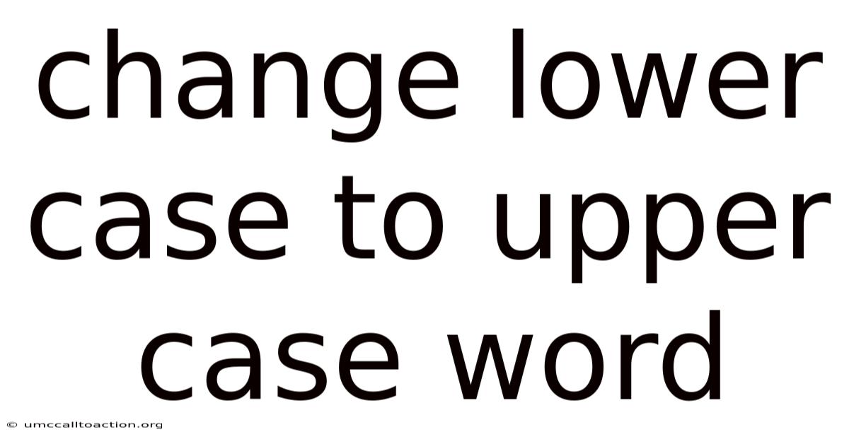 Change Lower Case To Upper Case Word