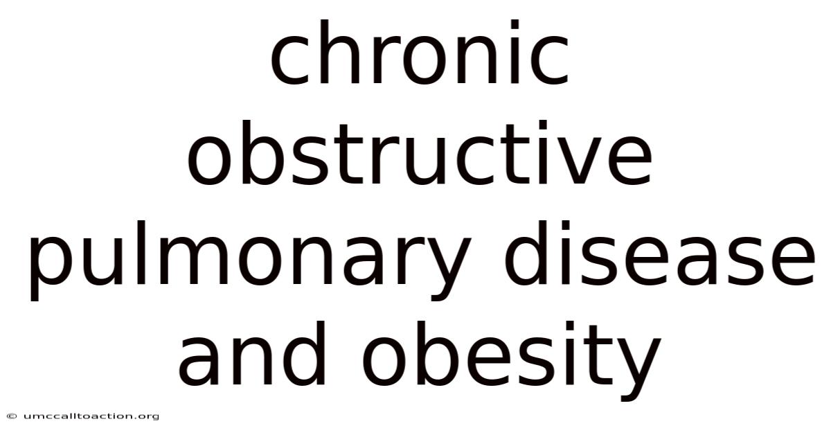 Chronic Obstructive Pulmonary Disease And Obesity
