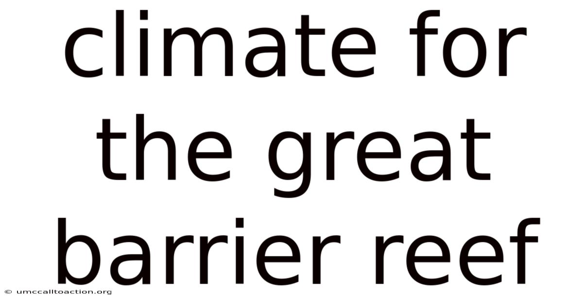 Climate For The Great Barrier Reef