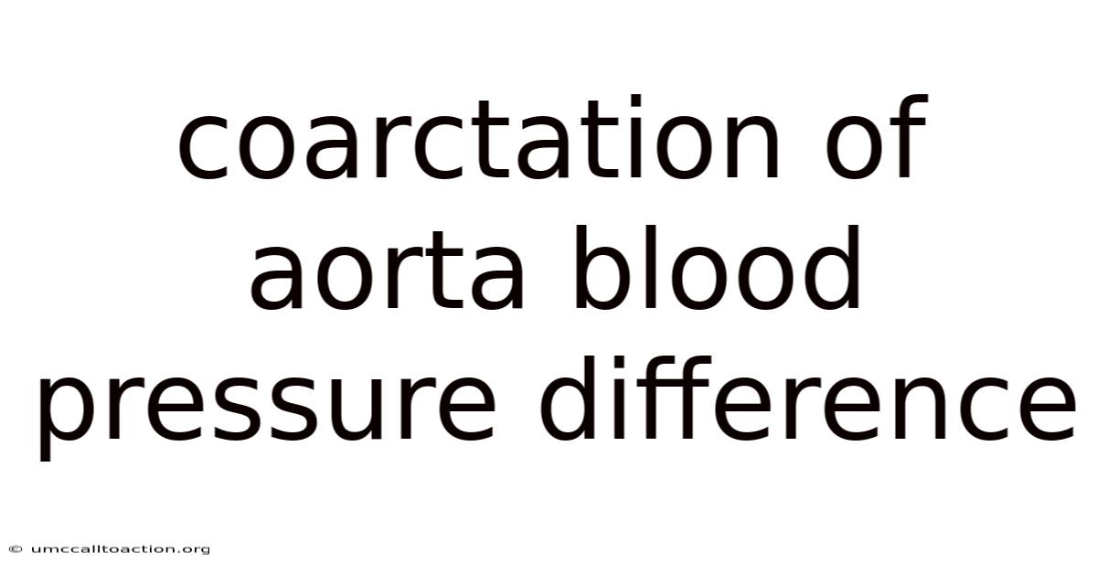 Coarctation Of Aorta Blood Pressure Difference