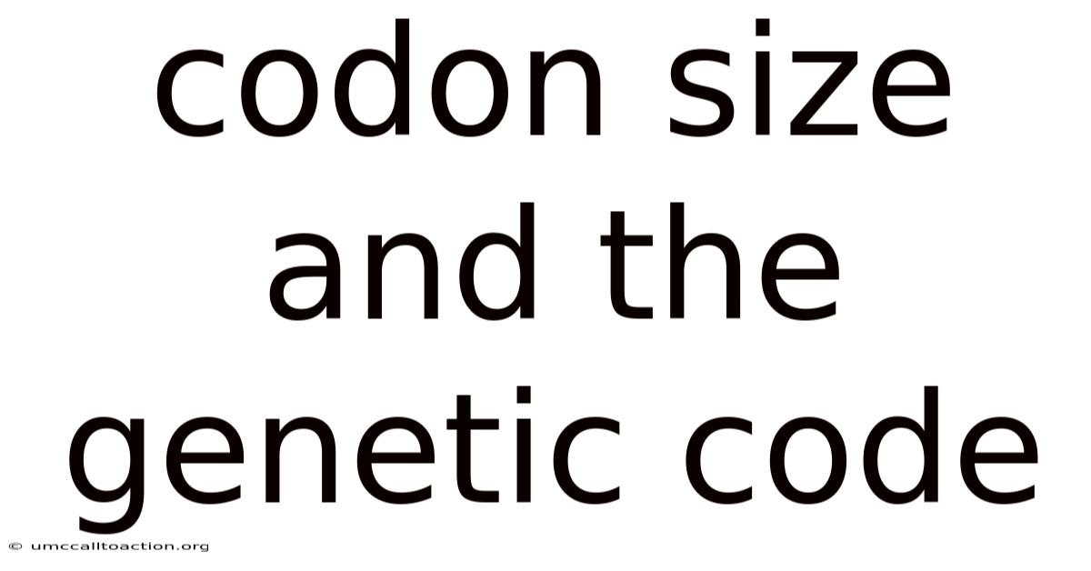 Codon Size And The Genetic Code