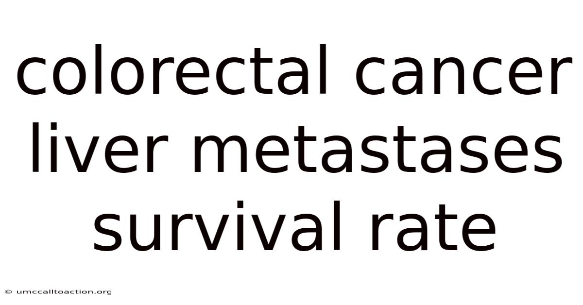 Colorectal Cancer Liver Metastases Survival Rate