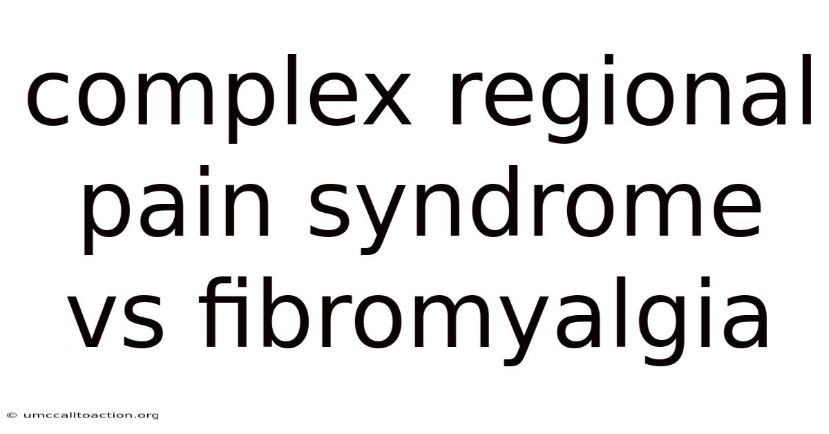 Complex Regional Pain Syndrome Vs Fibromyalgia