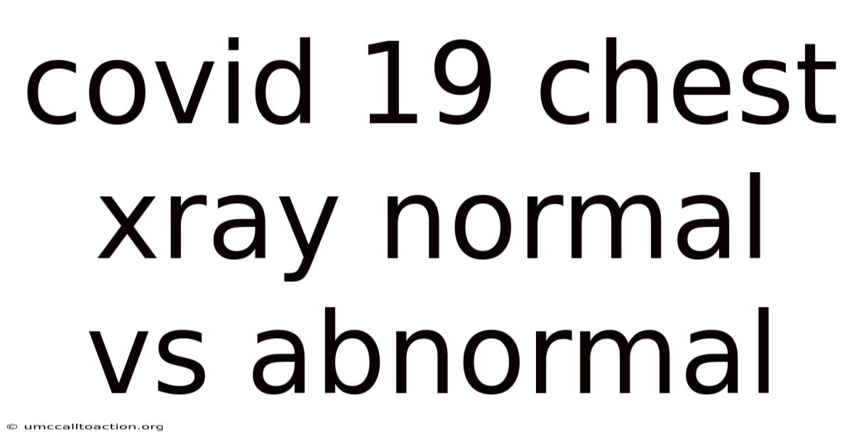 Covid 19 Chest Xray Normal Vs Abnormal