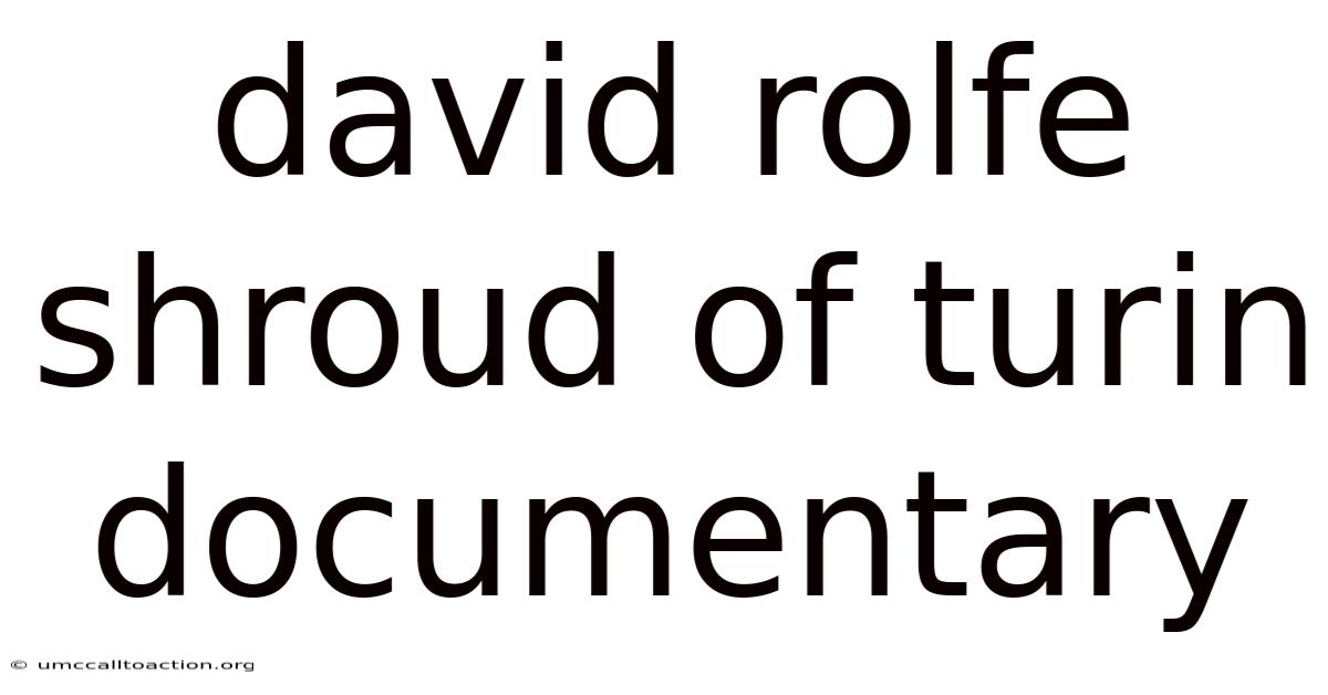 David Rolfe Shroud Of Turin Documentary