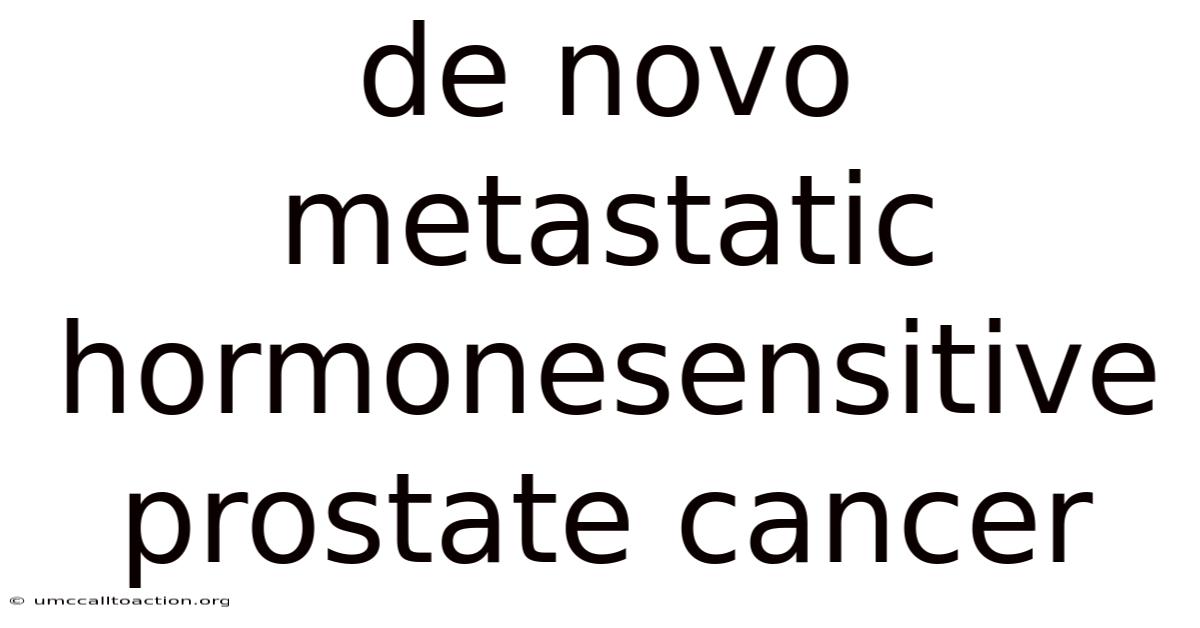 De Novo Metastatic Hormonesensitive Prostate Cancer