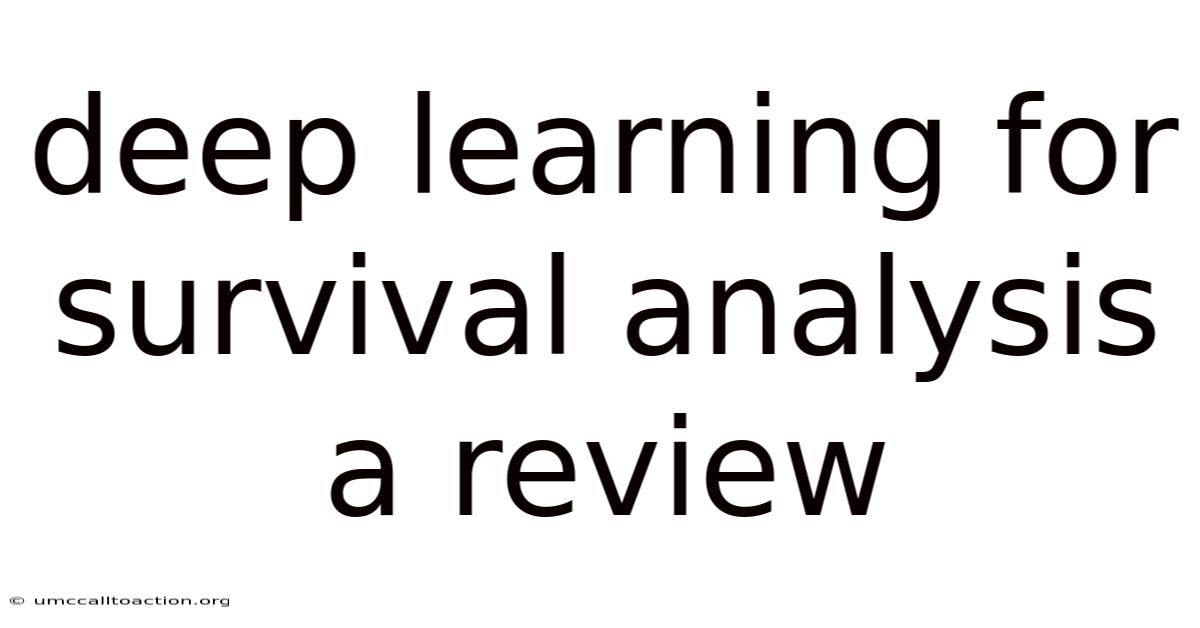 Deep Learning For Survival Analysis A Review