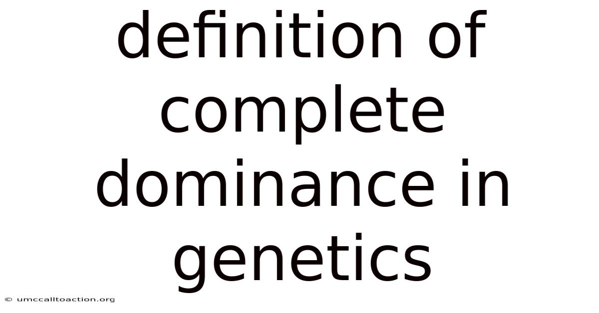 Definition Of Complete Dominance In Genetics