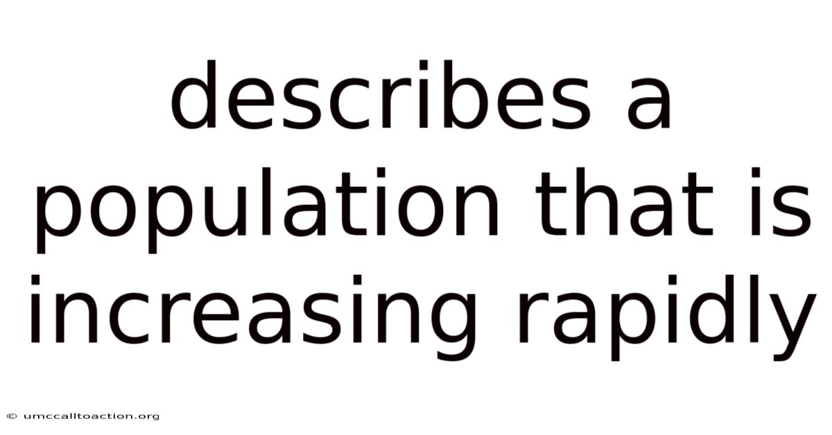 Describes A Population That Is Increasing Rapidly
